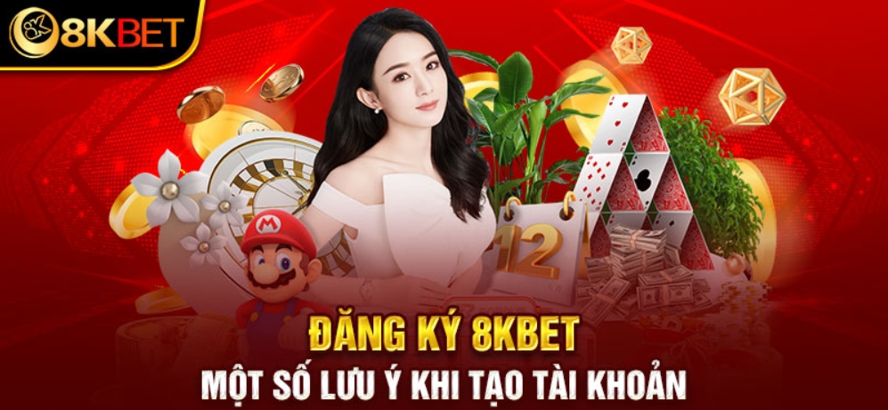 lưu ý khi đăng ký 8kbet