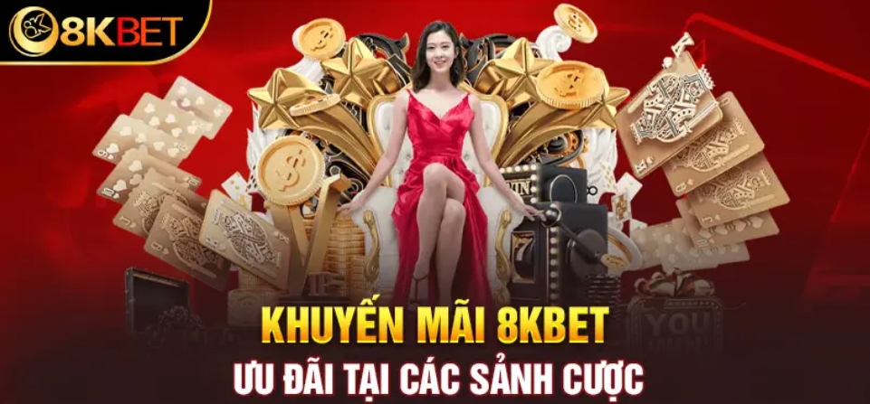 khuyến mãi 8kbet khi tham gia cá cược