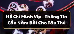 Xổ số Hồ Chí Minh Vip