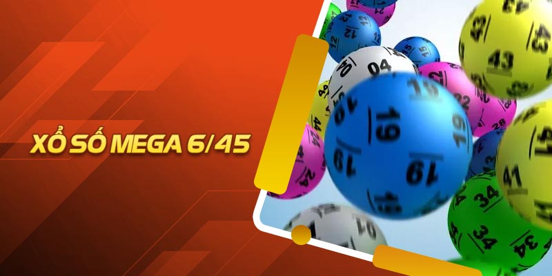 Hướng dẫn cách chơi xổ số Mega 6/45 8kbet