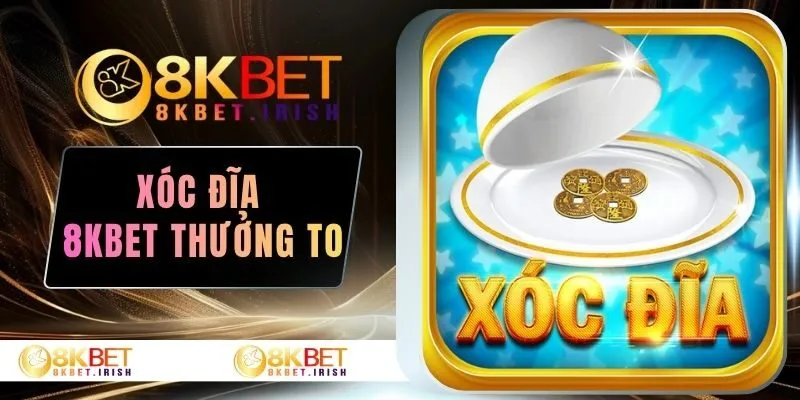 Xóc đĩa 8KBET